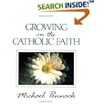 Growing in the Catholic Faith (Friendship in the Lord Series) by Michael F. Pennock