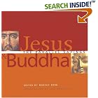 Click here to buy  Jesus and Buddha: The Parallel Sayings  by Marcus Borg and Jack Kornfield.