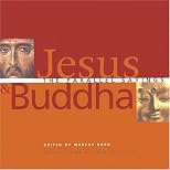 Jesus and Buddha: The Parallel Sayings (Seastone Series)