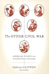The Other Civil War: American Women in the Nineteenth Century
