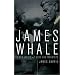 James Whale: A New World Of Gods And Monsters