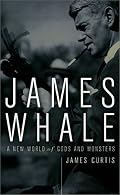 James Whale: A New World of Gods and Monsters