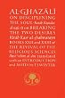 Al-Ghazali on Disciplining the Soul and on Breaking the Two Desires: Books XXII and XXIII of the Revival of the Religious Sciences (Ihya' 'Ulum ... (The Islamic Texts Society's Ghazali Series)