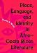 Place, Language, and Identity in Afro-Costa Rican Literature