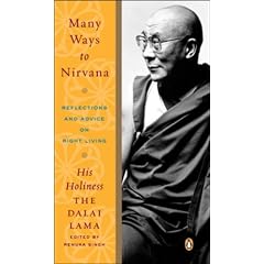Many Ways to Nirvana: Reflections and Advice on Right Living