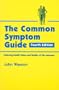 Common Symptom Guide: A Guide to the Evaluation of Common Adult and Pediatric Symptoms