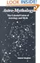 Astro-Mythology: The Celestial Union of Astrology and Myth