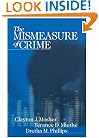 The Mismeasure of Crime (Key Questions for Criminal Justice)