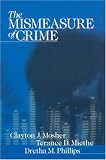The Mismeasure of Crime (Key Questions for Criminal Justice)