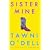 Sister Mine: A Novel