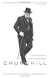 Churchill By Himself: The Definitive Collection of Quotations