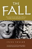 The Fall:the Insanity of the Ego in Human History and the Dawning of a New Era: The Insanity of the Ego in Human History and the Dawning of a New Era