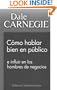 Como hablar bien en publico: e influir en los hombres de negocios (Spanish Edition)