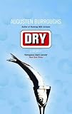 Dry: A Memoir