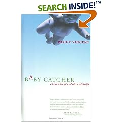 Baby Catcher: Chronicles of a Modern Midwife