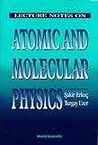 Lecture Notes on Atomic and Molecular Physics
