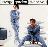 I Want You - Savage Garden