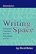 Writing Space: Computers, Hypertext, and the Remediation of Print
