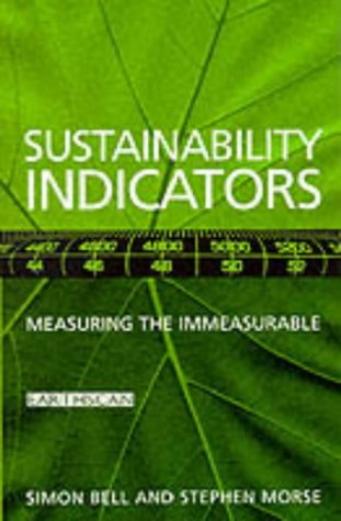 Sustainability Indicators: Measuring the Immeasurable?