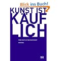 Kunst ist k�uflich: Freie Sicht auf den Kunstmarkt