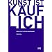 Kunst ist k�uflich: Freie Sicht auf den Kunstmarkt