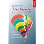 Spiral Dynamics - Leadership, Werte und Wandel: Eine Landkarte f�r das Business, Politik und Gesellschaft im 21. Jahrhundert