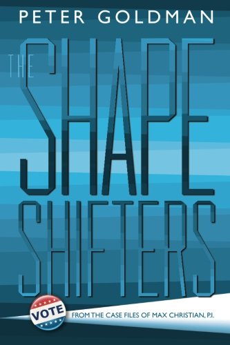 The Shape-Shifters, by Peter Goldman The Shape-Shifters, by Peter Goldman