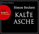 Kalte Asche (6 CDs) - Simon Beckett, Johannes Steck (Sprecher)