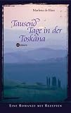 Tausend Tage in der Toskana