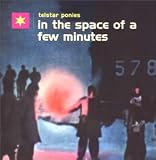 In the Space of a Few Minutes