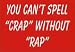 YOU CAN'T SPELL