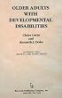 Older Adults With Developmental Disabilities (Society and Aging Series)