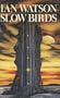 Slow Birds: And Other Stories