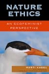 Nature Ethics: An Ecofeminist Perspec...