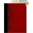 Stammering, Its Cause and Cure (Large Print Edition)