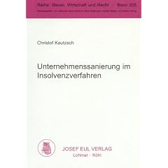 Unternehmenssanierung im Insolvenzverfahren (Reihe Steuer, Wirtschaft und Recht; Bd. 205)