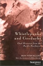 Whistlepunks and Geoducks: Oral Histories from the Pacific Northwest (Northwest Reprints)