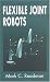 Flexible Joint Robots (Mechatronics Series)