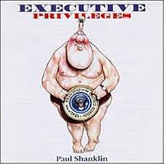 Album cover for Executive Privileges by Paul Shanklin CD from which you can create your own MP3 Ringtones / Realtones using the ToneBee online ringtone maker.