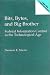 Bits, Bytes, and Big Brother: Federal Information Control in the Technological Age (Praeger Series in Political Communication)