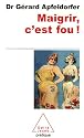 Maigrir, c'est fou !