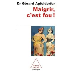 Maigrir, c'est fou !