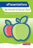 E Presentation for Health and Social Care