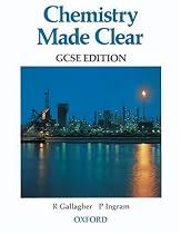 Chemistry Made Clear: GCSE Edition