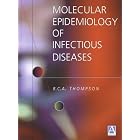 Molecular Epidemiology of Infectious Diseases by  R. C. Andrew Thompson
