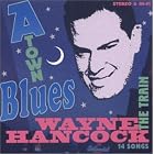 Click here to buy A-Town Blues by  Wayne Hancock .