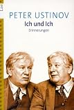 Ich und Ich: Erinnerungen - Peter Ustinov