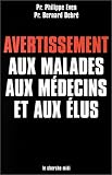 Avertissement aux malades, aux m�decins et aux �lus