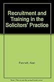 Recruitment and training in the solicitors' practice