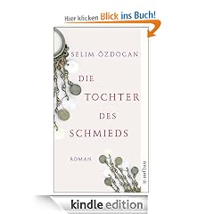 Die Tochter des Schmieds: Roman